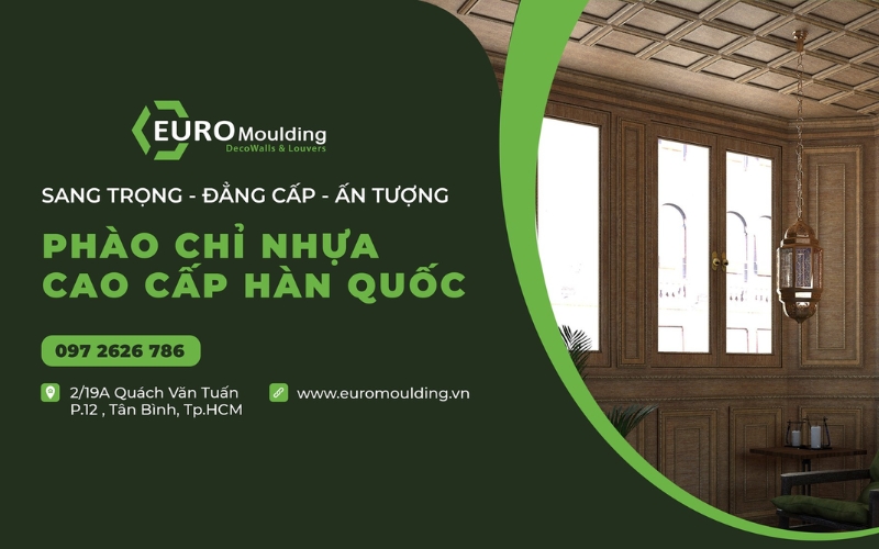 Đơn vị cung cấp phào chỉ Euro Moulding 