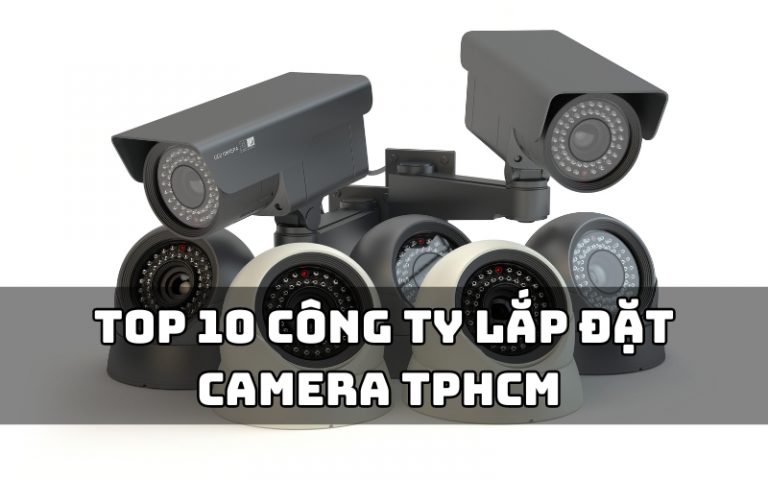 công ty lắp đặt camera uy tín tphcm