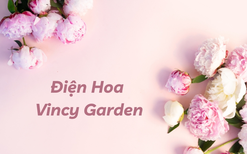 Điện Hoa Vincy Garden